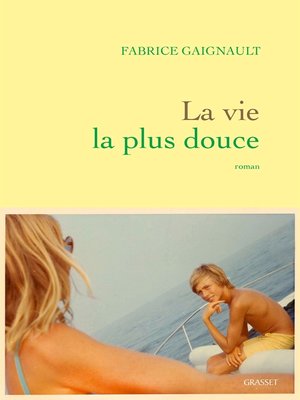 cover image of La vie la plus douce